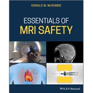 Essentials of MRI Safety