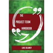 The Project team Handbook - Everything You Need To Know About Project team
