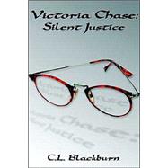 Victoria Chase : Silent Justice