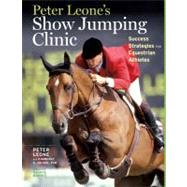 Peter Leone's Show Jumping Clinic Success Strategies for Equestrian Competitors