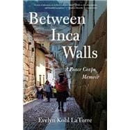 Between Inca Walls