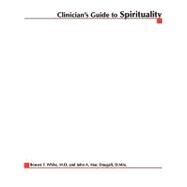 Clinician’s Guide to Spirituality