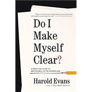 Do I Make Myself Clear? Why Writing Well Matters