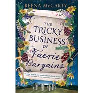 The Tricky Business of Faerie Bargains book cover, ISBN 9780316587174