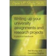Writing up your university assignments and research projects A practical handbook