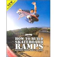 Thrasher Presents How to Build Skateboard Ramps, Halfpipes, Boxes, Bowls and More