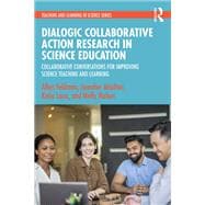 Dialogic Collaborative Action Research in Science Education