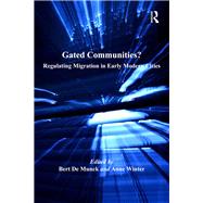 Gated Communities?: Regulating Migration in Early Modern Cities