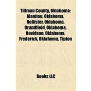 Tillman County, Oklahom : Manitou, Oklahoma, Hollister, Oklahoma, Grandfield, Oklahoma, Davidson, Oklahoma, Frederick, Oklahoma, Tipton