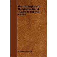 The Lost Empires of the Modern World: Essays in Imperial History