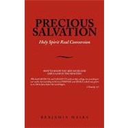 Precious Salvation : Holy Spirit Real Conversion