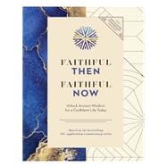 Faithful Then, Faithful Now