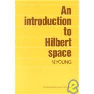 An Introduction to Hilbert Space