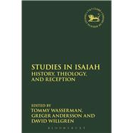Studies in Isaiah History, Theology, and Reception
