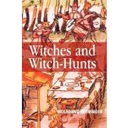 Witches and Witch-Hunts A Global History