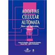 Additive Cellular Automata Theory and Applications, Volume 1