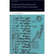 Robinson's Paradigms and Exercises in Syriac Grammar