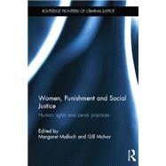 Women, Punishment and Social Justice: Human Rights and Penal Practices