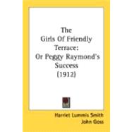 Girls of Friendly Terrace : Or Peggy Raymond's Success (1912)
