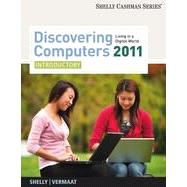 Discovering Computers 2011: Introductory, 1st Edition