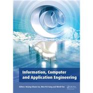 Information, Computer and Application Engineering: Proceedings of the International Conference on Information Technology and Computer Application Engineering (ITCAE 2014), Hong Kong, China, 10-11 December 2014