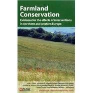 Farmland Conservation Evidence for the effects of interventions in northern and western Europe