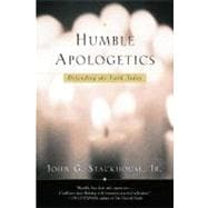 Humble Apologetics Defending the Faith Today