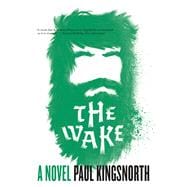 The Wake A Novel
