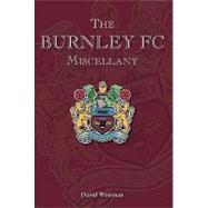The Burnley Fc Miscellany