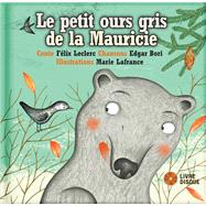 Le Petit Ours Gris De La Mauricie