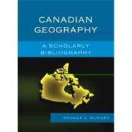 Canadian Geography A Scholarly Bibliography