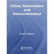 Cities, Nationalism and Democratization