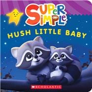 Hush Little Baby (Super Simple Board Books)