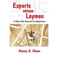 Experts Versus Laymen: A Study of the Patsy and the Subcontractor