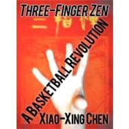 Three-Finger Zen : A Basketball Revolution