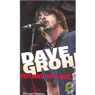 Dave Grohl : Nothing to Lose