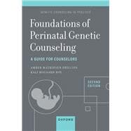 Foundations of Perinatal Genetic Counseling A Guide for Counselors