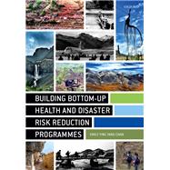 Building Bottom-up Health and Disaster Risk Reduction Programmes