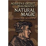 Agrippa's Occult Philosophy Natural Magic