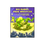 Big Daddy, Frog Wrestler