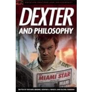 Dexter and Philosophy Mind over Spatter