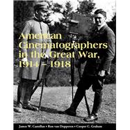 American Cinematographers in the Great War, 1914-1918