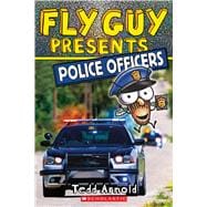 Fly Guy Presents: Police Officers (Scholastic Reader, Level 2),9781338217179