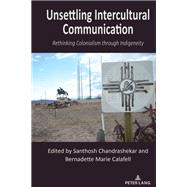 Unsettling Intercultural Communication