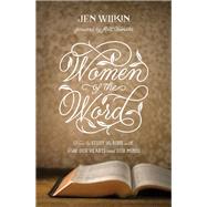 Women of the Word (Foreword by Matt Chandler)