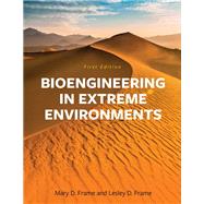 Bioengineering in Extreme Environments