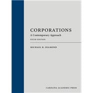 Corporations: A Contemporary Approach, Sixth Edition