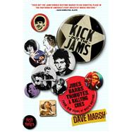 Kick Out the Jams Jibes, Barbs, Tributes, and Rallying Cries from 35 Years of Music Writing