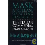 The Italian Commedia and Please be Gentle: A Conjectural Evaluation of the Masked Performance of the Commedia Dell'Arte