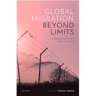 Global Migration beyond Limits Ecology, Economics, and Political Economy